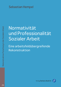 Cover-Abbildung für Normativität und Professionalität Sozialer Arbeit (Softcover/Paperback) (99999---978-3-8474-3162-6)