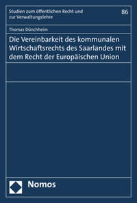 Die Vereinbarkeit des kommunalen Wirtschaftsrechts des Saarlandes mit dem Recht der Europäischen Union