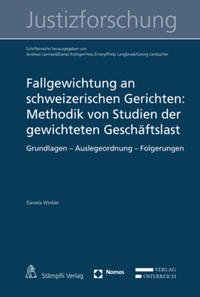 Fallgewichtung an schweizerischen Gerichten: Methodik von Studien der gewichteten Geschäftslast