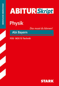 STARK AbiturSkript FOS/BOS - Physik 13. Klasse Technik - Bayern