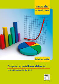 STARK Innovativ Unterrichten - Mathematik Sek. I - Diagramme
