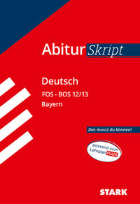 STARK AbiturSkript FOS/BOS - Deutsch 12/13 Bayern