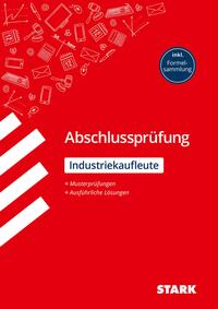 STARK Abschlussprüfung Ausbildung - Industriekaufleute