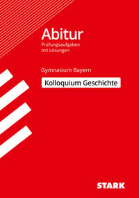STARK Kolloquium Geschichte, Gymnasium Bayern
