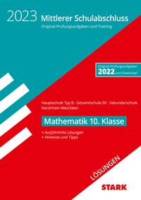 STARK Lösungen zu Original-Prüfungen und Training - Mittlerer Schulabschluss 2023 - Mathematik - Hauptschule Typ B/ Gesamtschule EK/Sekundarschule - NRW