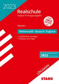 STARK Lösungen zu Original-Prüfungen Realschule 2023 - Mathematik, Deutsch, Englisch - Hessen