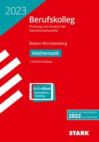STARK Original-Prüfungen Berufskolleg 2023 - Mathematik - BaWü