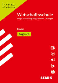 STARK Original-Prüfungen Wirtschaftsschule 2025 - Englisch - Bayern