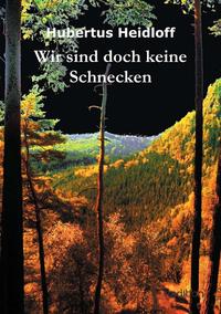 Wir sind doch keine Schnecken