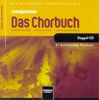 Sing & Swing - Das Chorbuch. 61 Instrumentale Playbacks. 2 Audio-CDs