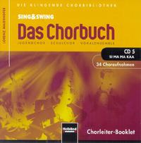 Sing & Swing - Das Chorbuch. CD 5 "Si ma ma kaa". 32 Choraufnahmen