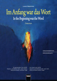 Im Anfang war das Wort. SATB. Instrumentalstimmen