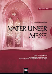 Vater unser Messe. SSA(A). Gesamtpartitur