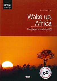 Wake up, Africa. Chorleiterausgabe inkl. AudioCD