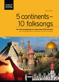 5 continents - 10 folksongs. Chorausgabe