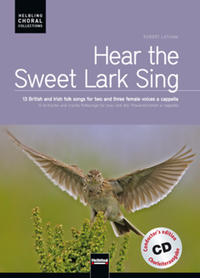 Hear the Sweet Lark Sing. Chorleiterausgabe inkl. AudioCD