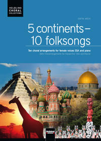 5 continents - 10 folksongs. Chorausgabe