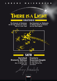 There is a light - Gospel-Oratorio, erweiterte Oratoriums-Ausgabe SATB