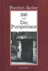 1946 oder das Pumpenhaus