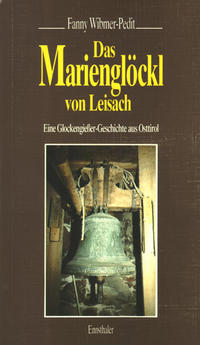 Das Marienglöckl von Leisach