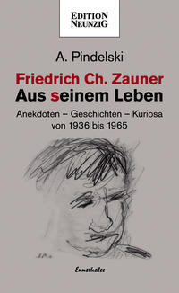 Friedrich Ch. Zauner - Aus seinem Leben