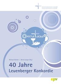 40 Jahre Leuenberger Konkordie