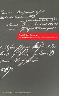 GOTTFRIED SEMPER – THE IDEAL MUSEUM