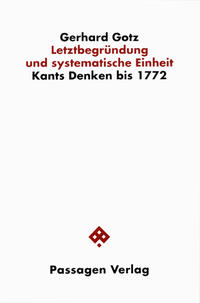 Letztbegründung und systematische Einheit