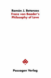 Franz von Baader's Philosophy of Love