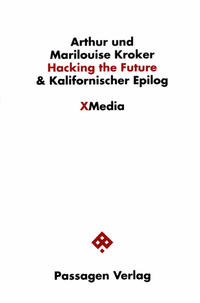 Hacking the Future & Kalifornischer Epilog