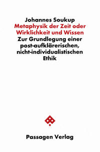 Metaphysik der Zeit oder Wirklichkeit und Wissen