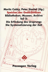 Speicher des Gedächtnisses. Bibliotheken, Museen, Archive / Speicher des Gedächtnisses. Bibliotheken, Museen, Archive