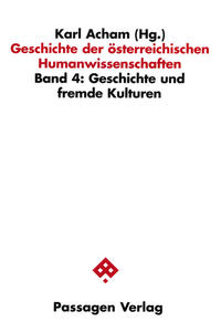 Geschichte der österreichischen Humanwissenschaften / Geschichte der österreichischen Humanwissenschaften