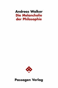 Die Melancholie der Philosophie