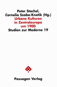 Urbane Kulturen in Zentraleuropa um 1900