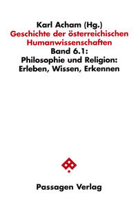 Geschichte der österreichischen Humanwissenschaften / Geschichte der österreichischen Humanwissenschaften