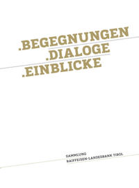 .Begegnungen .Dialoge .Einblicke