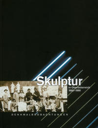 Skulptur in Oberösterreich. 1880-1990