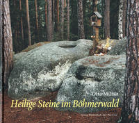 Heilige Steine im Böhmerwald