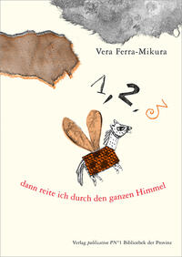 1, 2, 3, dann reite ich durch den ganzen Himmel