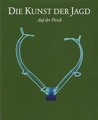 Die Kunst der Jagd