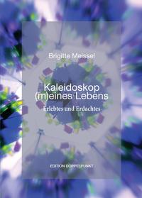 Kaleidoskop (m)eines Lebens