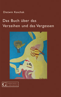 Das Buch über das Verzeihen und das Vergessen