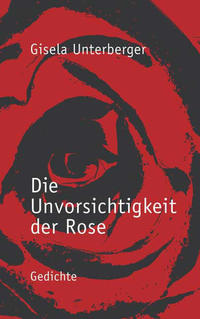 Die Unvorsichtigkeit der Rose