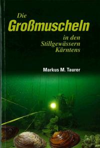 Die Grossmuscheln in den Stillgewässern Kärntens