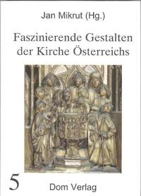 Faszinierende Gestalten der Kirche Österreichs