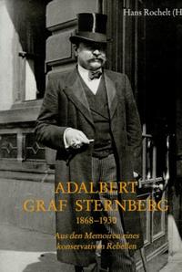 Die Memoiren des Adalbert Graf Sternberg