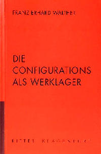 Franz Erhard Walther - Die Configurations als Werklager