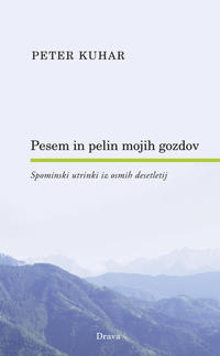 Pesem in pelin mojih gozdov