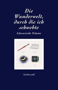 Die Wunderwelt, durch die ich schwebte